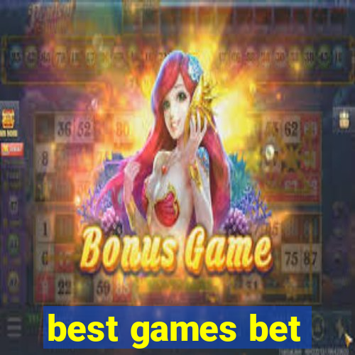 best games bet